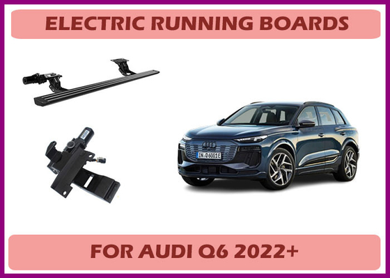 Audi Q6 Power Running Boards Electric Side Step with Safety Features